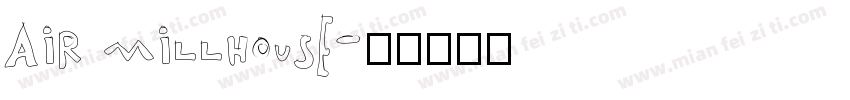 Air Millhouse字体转换